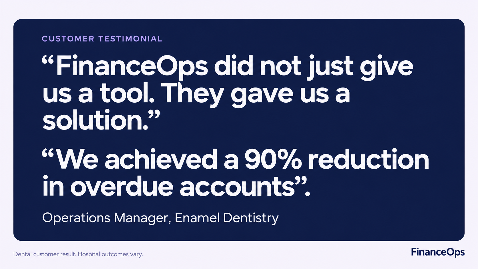 Enamel Dentistry Operations Manager testimonial about reduced overdue accounts, presented as dental customer evidence.